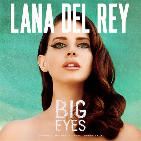 lana del rey big eyes download|big eye lyrics.